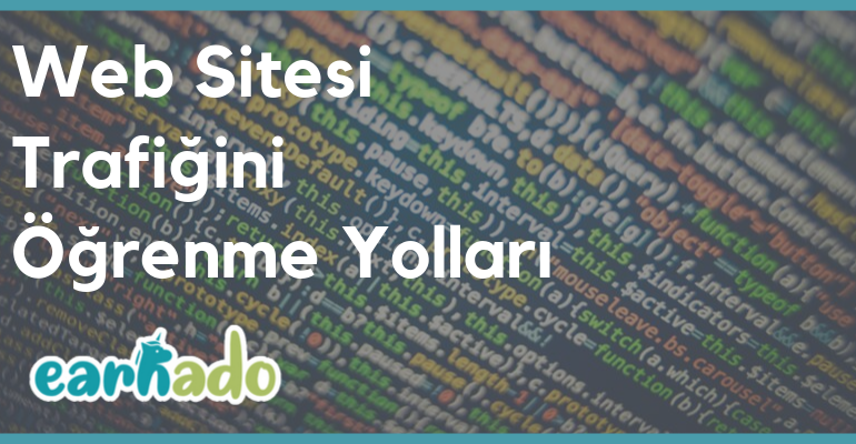 Web Sitesi Trafiğini Öğrenme Yolları – Uzmanından Öneriler